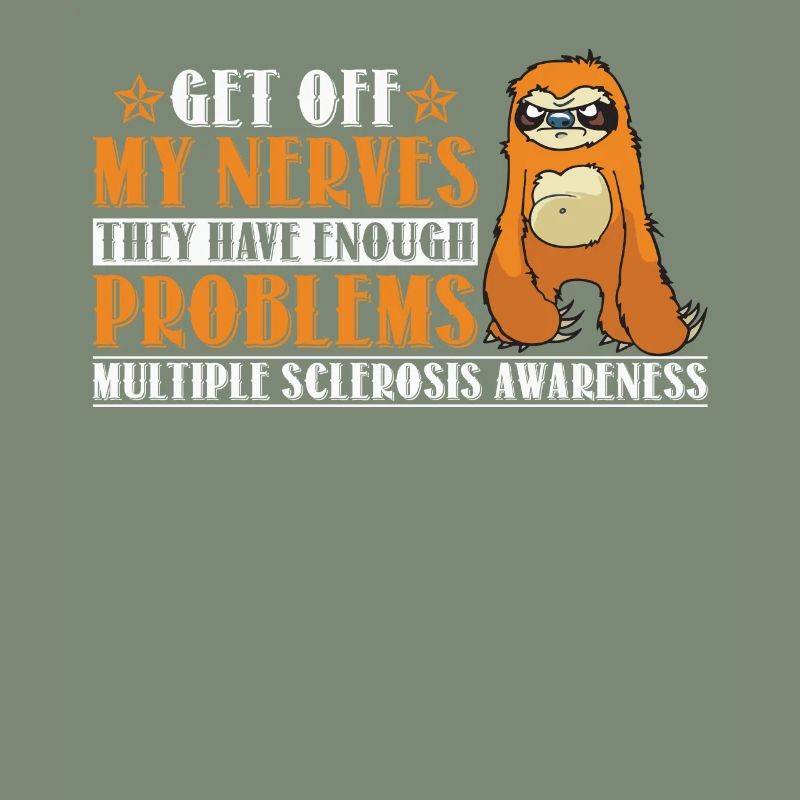 Enough Problems Multiple Sclerosis Awareness Sloth