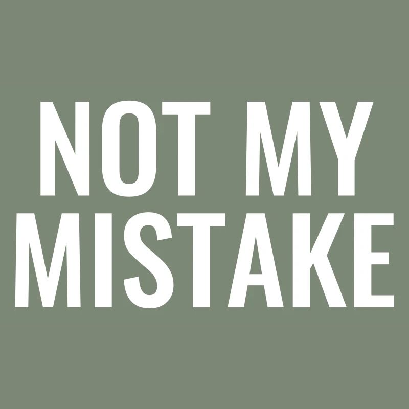 Not My mistake innocent innocence malchance maladroité