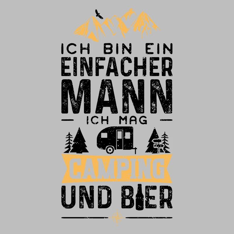 Ich Bin Ein Einfach Mann Ich Mag Camping Und Bier
