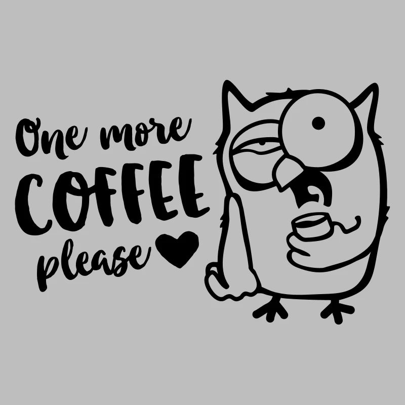 Der frühe Vogel / Eule braucht einen Kaffee