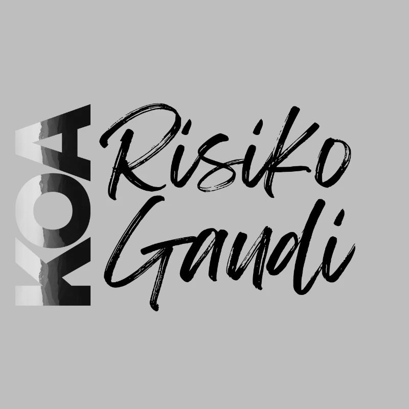 koa Risiko koa Gaudi, kein Risiko kein Spaß