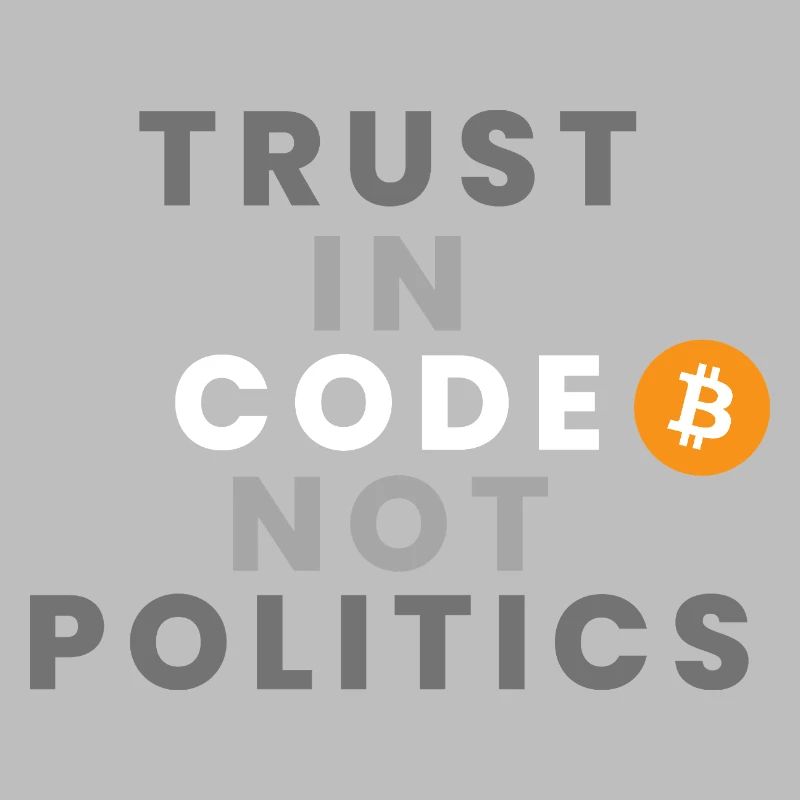 Confiance dans le code et non dans la politique (Bitcoin, Crypto)