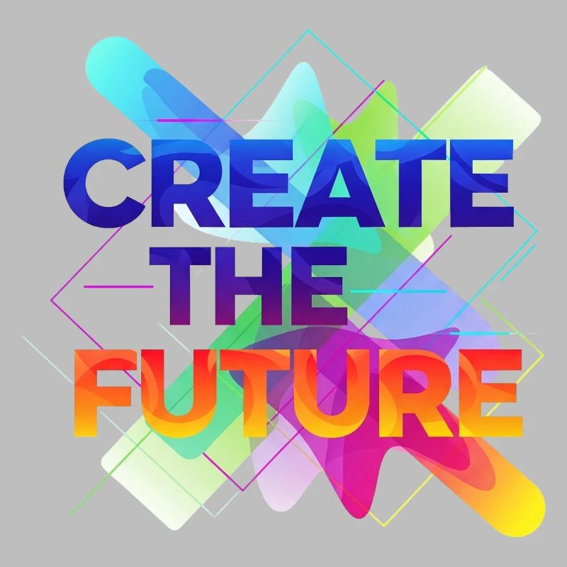 Create the future