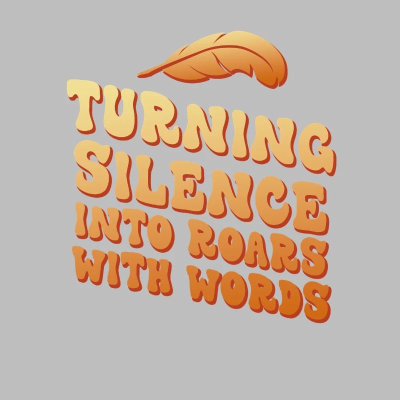 Turning Silence Into Roars Typography