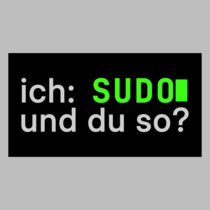 ich: SUDO und du so? Linux Sticker Design