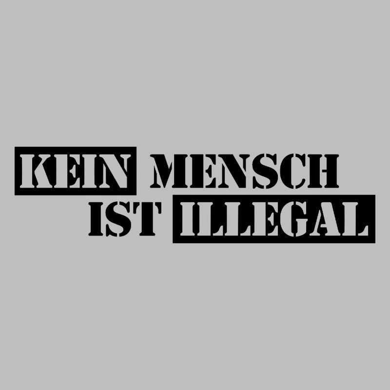 No One Is Illegal - Migration - Illegality
