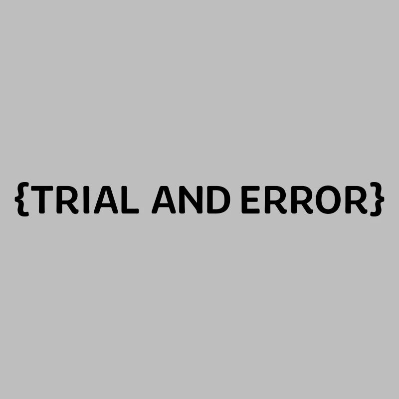Trial an Error