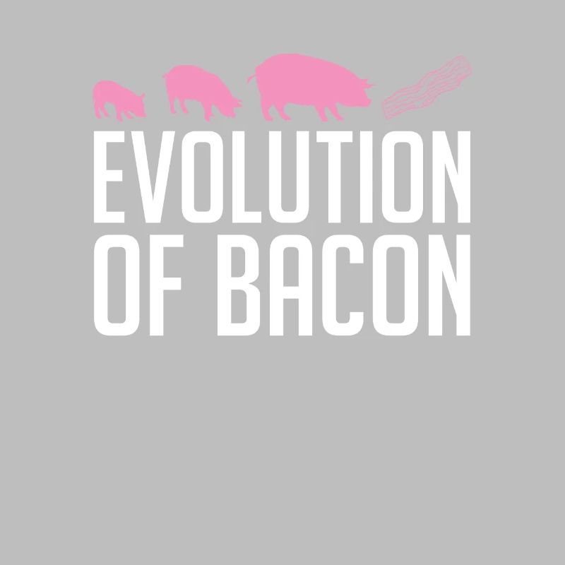 Evolution Von Bacon Breakfast Bacon Lover Meat