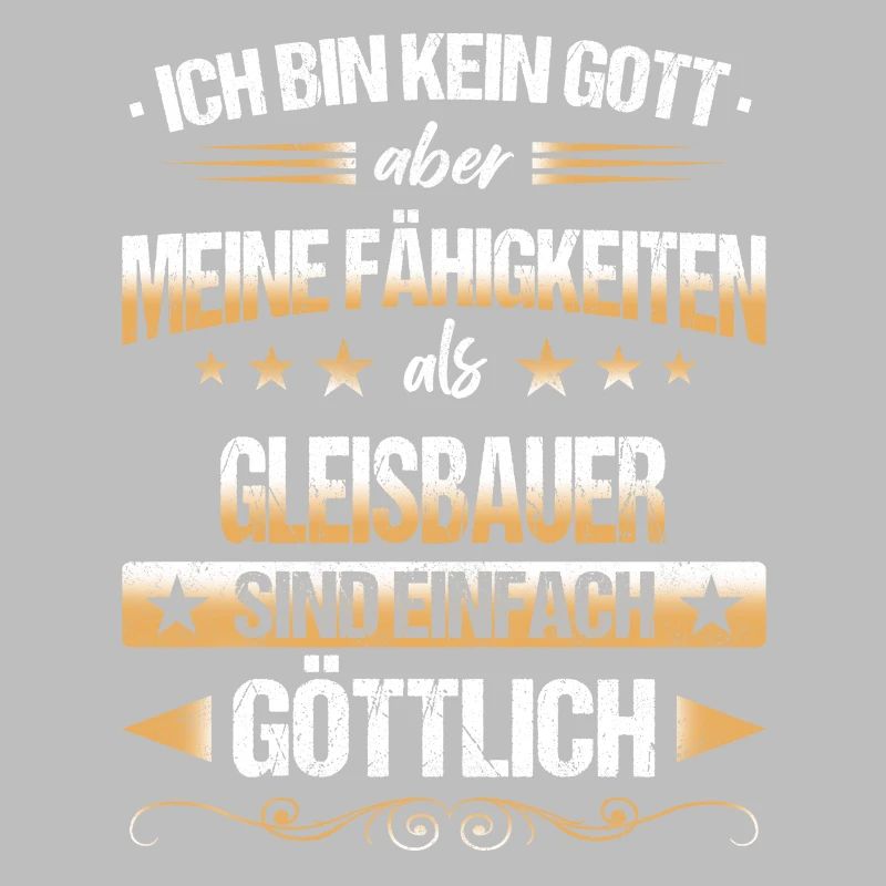 Gleisbauer Gleisbau Eisenbahn Gleise Beruf Spruch