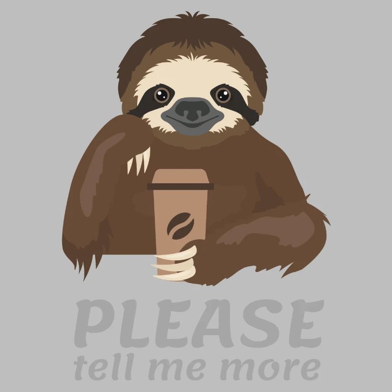 S’il te plaît, raconte-moi plus de Sloth Coffee Tee drôle