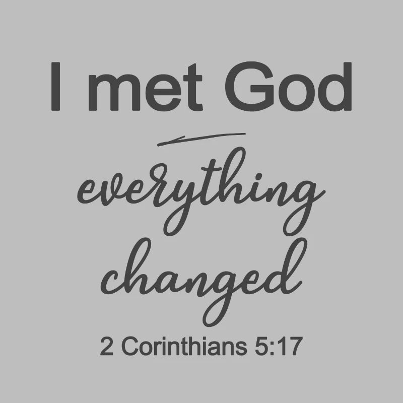 Christian Design I Met God Everything Changed 2