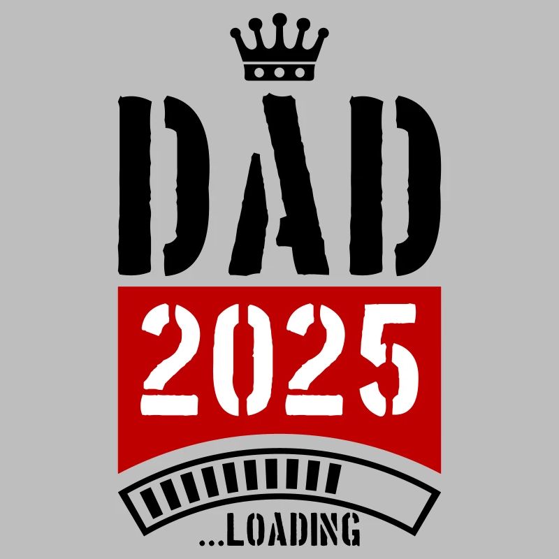 Dad 2025 Loading Papa