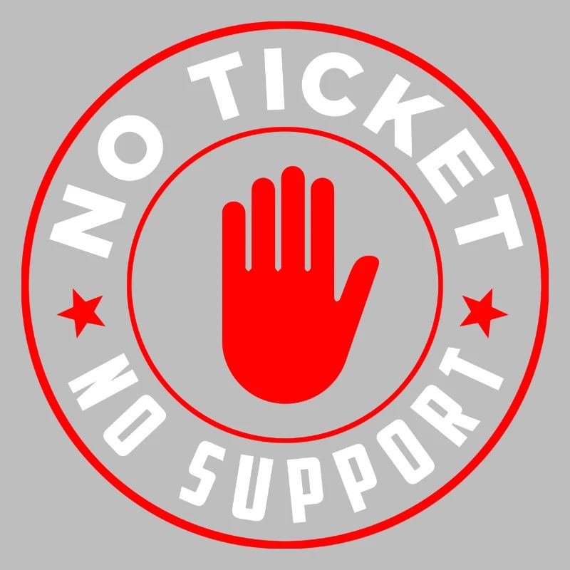 Pas de ticket Pas de support Informaticien Administrateur informatique
