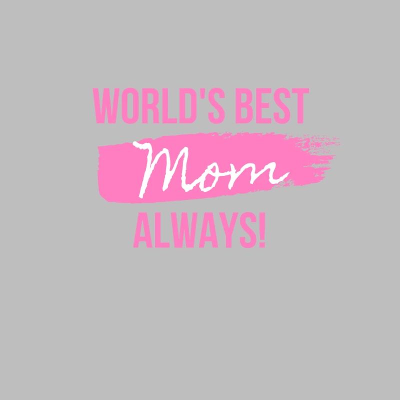 Die beste Mutter der Welt immer!