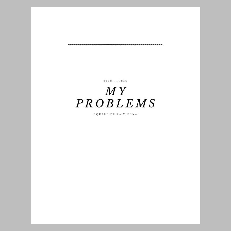 My Problems Schriftzug