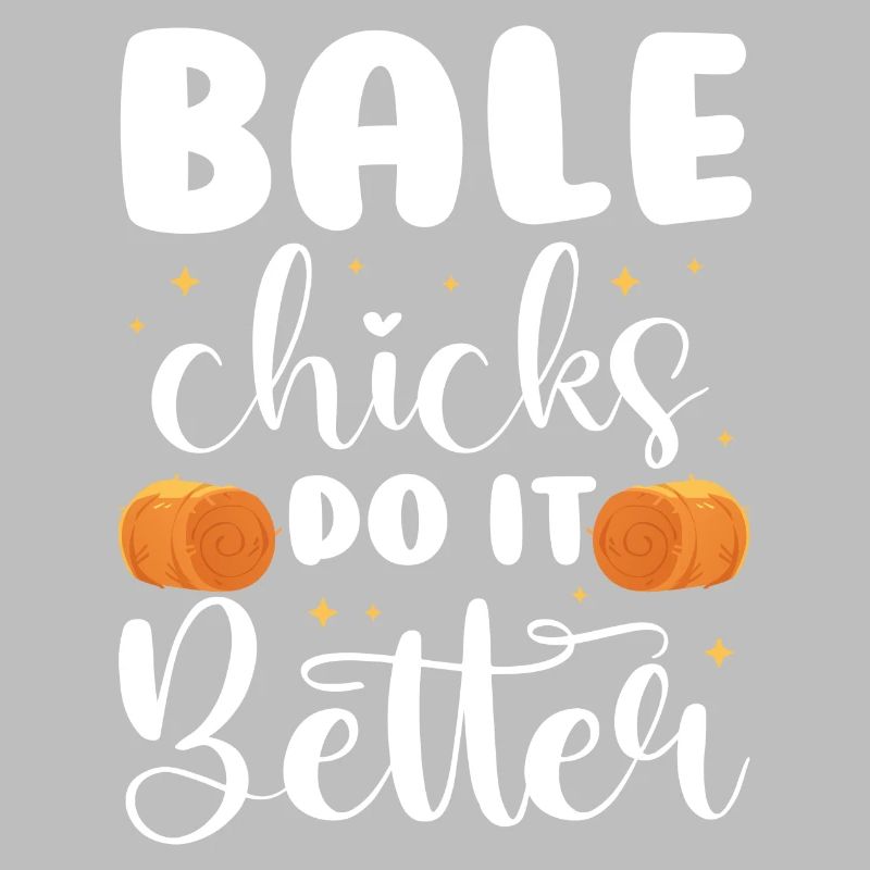 bale chicks do it better Design for a worker of