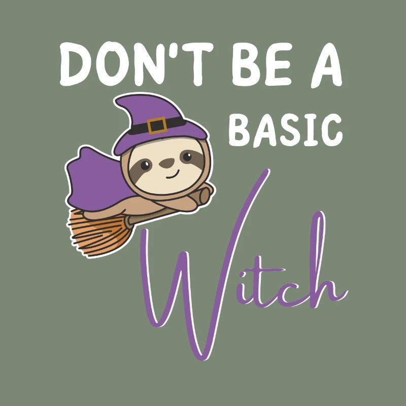 Faultier Halloween Hexen don't be a basic witch