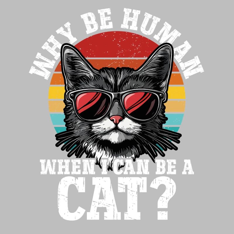 Warum ein Mensch sein wenn ich ein Katze sein