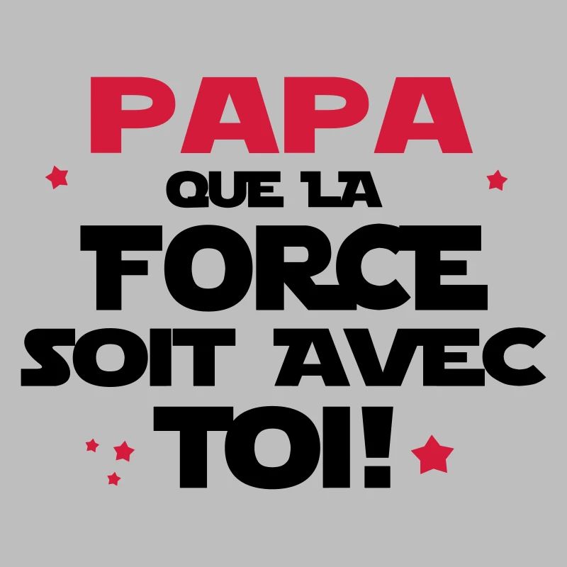 LA FORCE EST AVEC PAPA