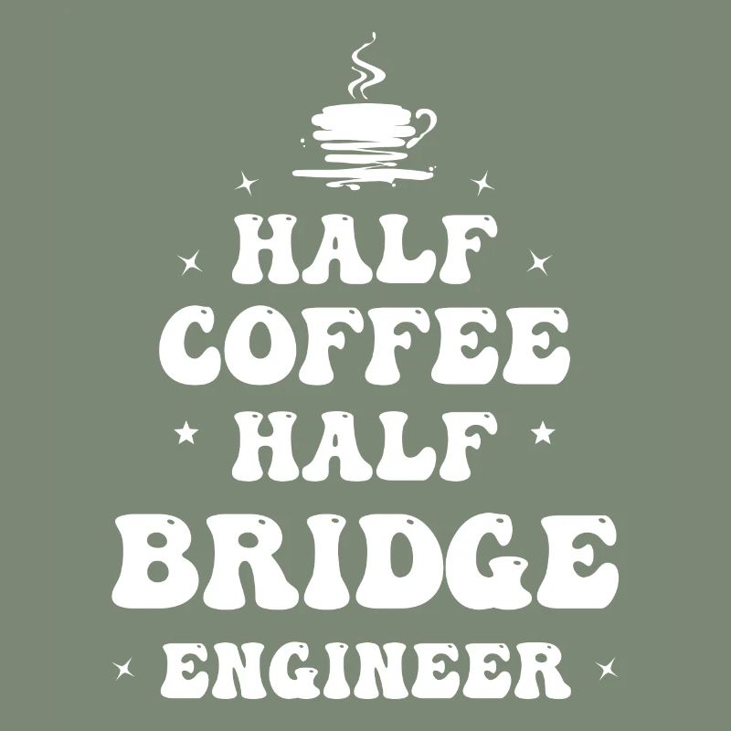 Civil Engineer Bridge Construction Statics Coffee Engineer