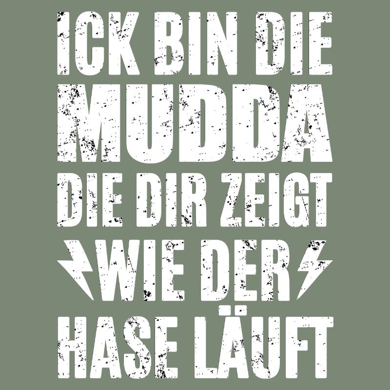 Ick Bin Die Mudda