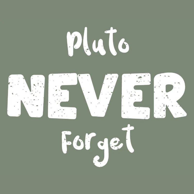 Pluto Never Forget - Space