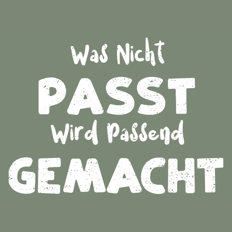 Was Nicht Passt Wird Passend Gem...