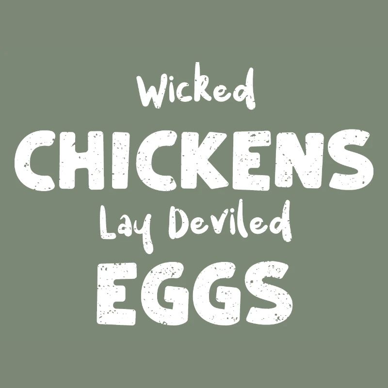 Wicked Chickens Lay Deviled Eggs
