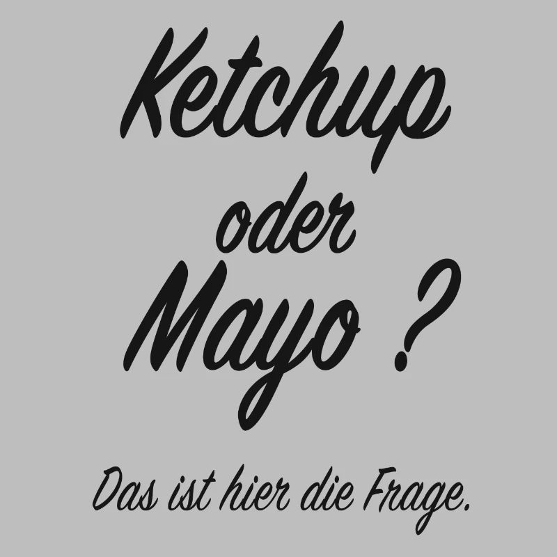 Ketchup oder Mayo