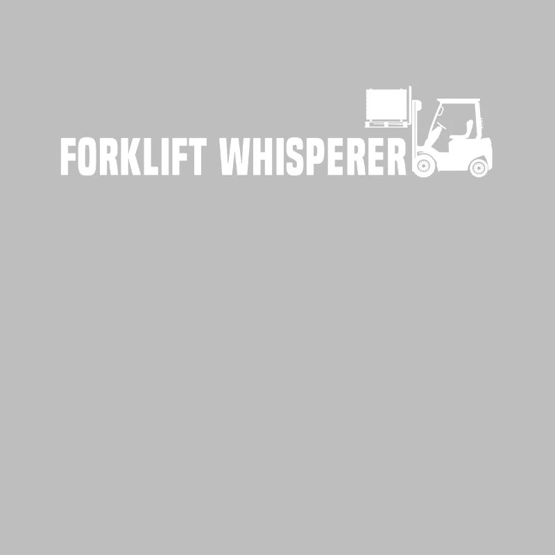 Forklift Driver Whisperer Forklift
