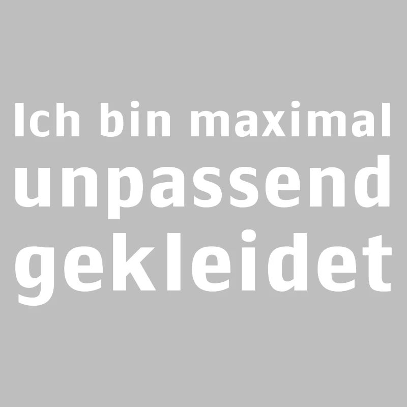 IchBinMaximalUnpassendGekleidet