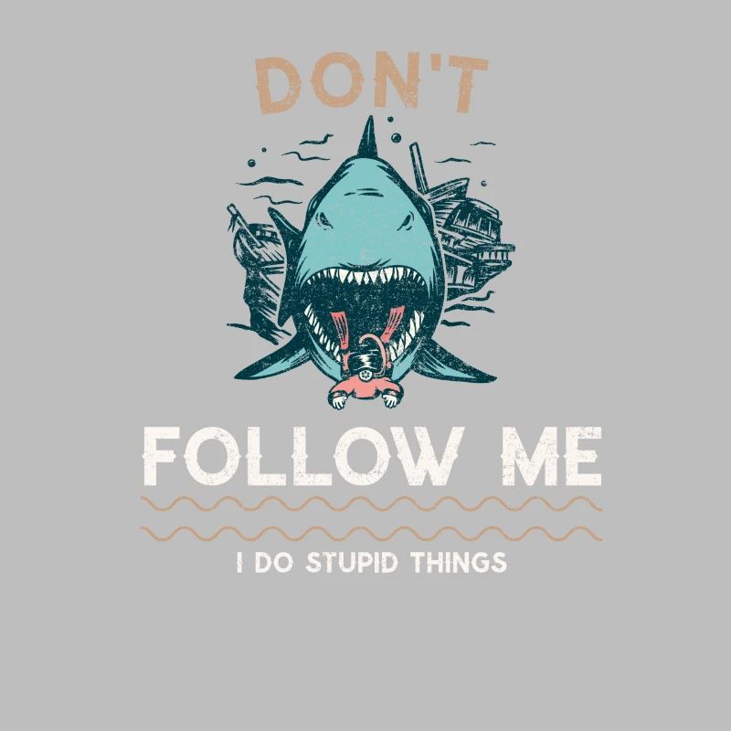 Don't follow, I do stupid things | dive