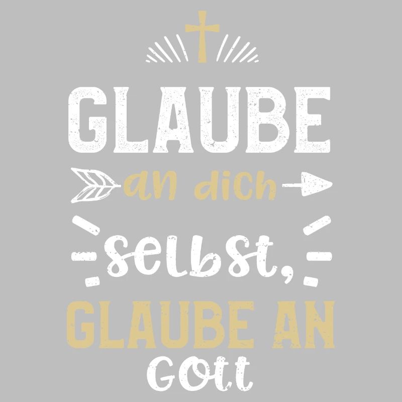 Glaube an dich selbst, glaube an...