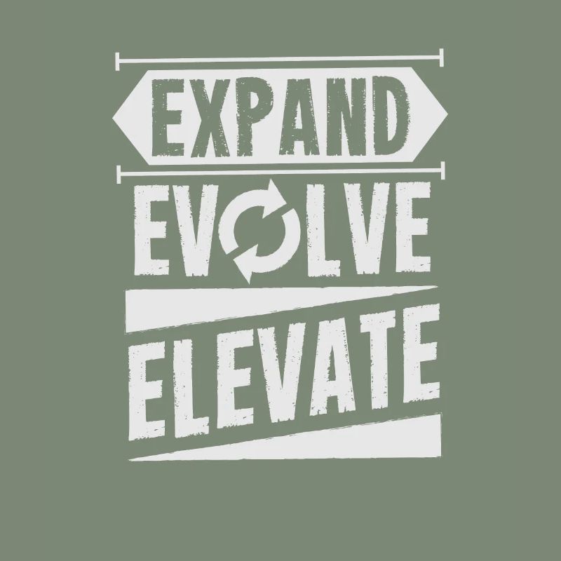 Expand - Evolve - Elevate