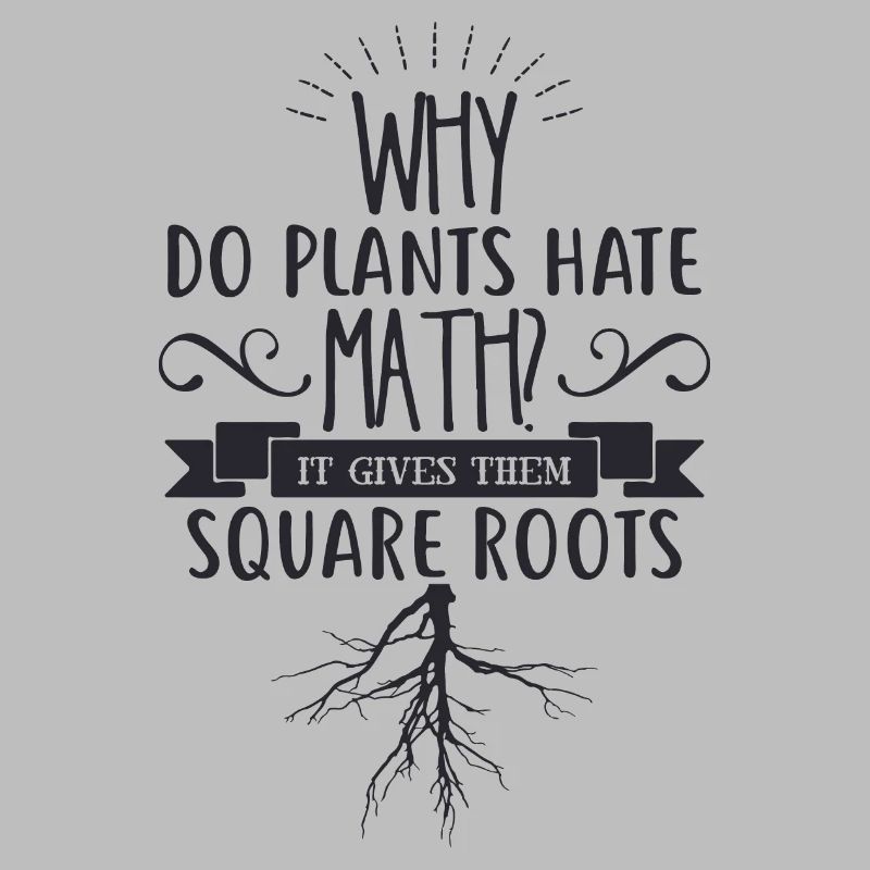 Why do plants hate math