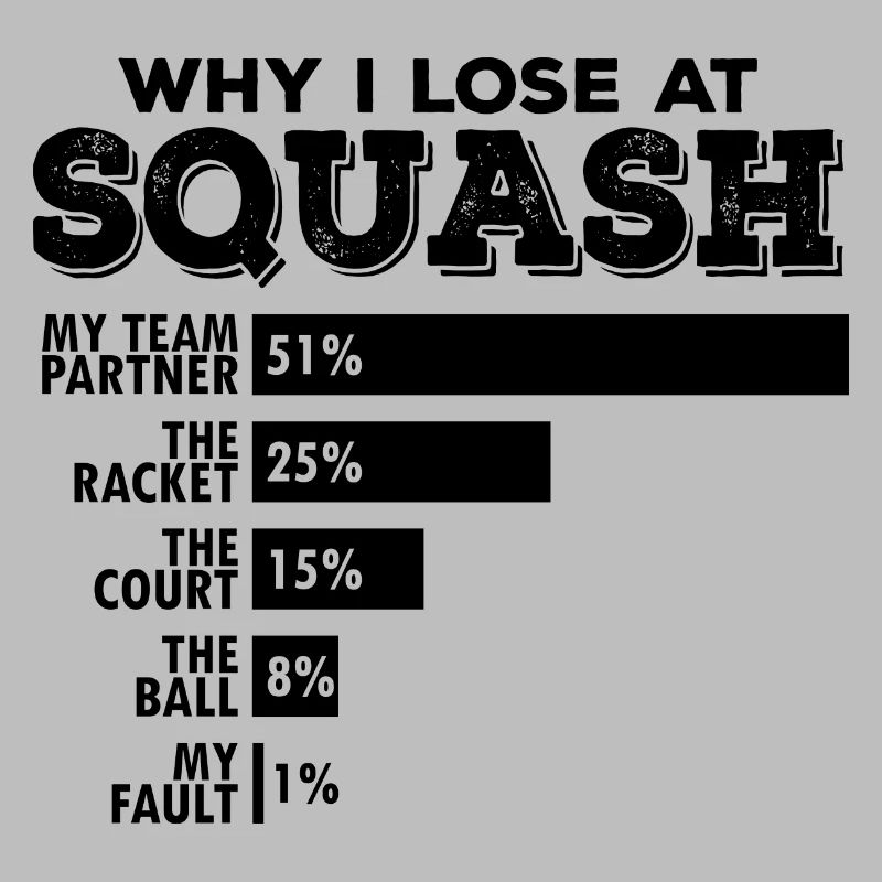 Squash Double Why I Lose Funny Pun Saying Squash