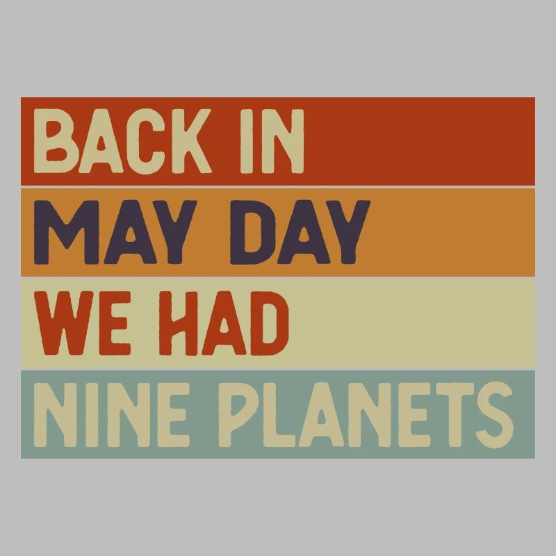 Pluto Never Forget Back In My Day 9 Planets