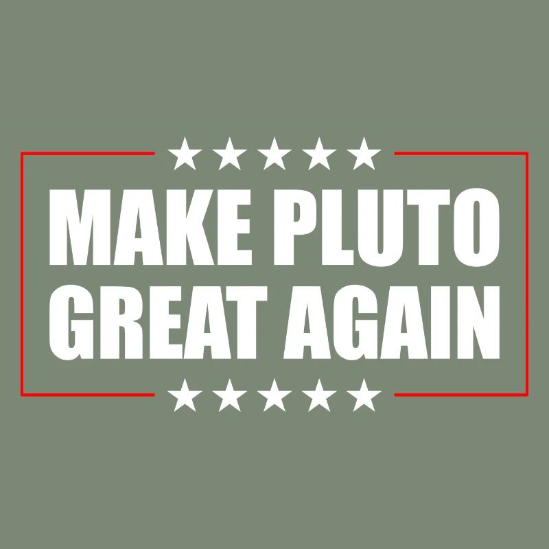 Pluto Make Pluto Great Again