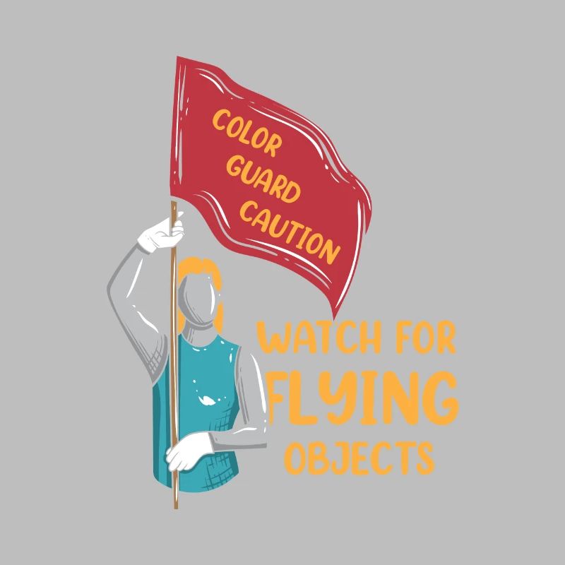 Color Guard Caution Watch For Flying Objects Funny