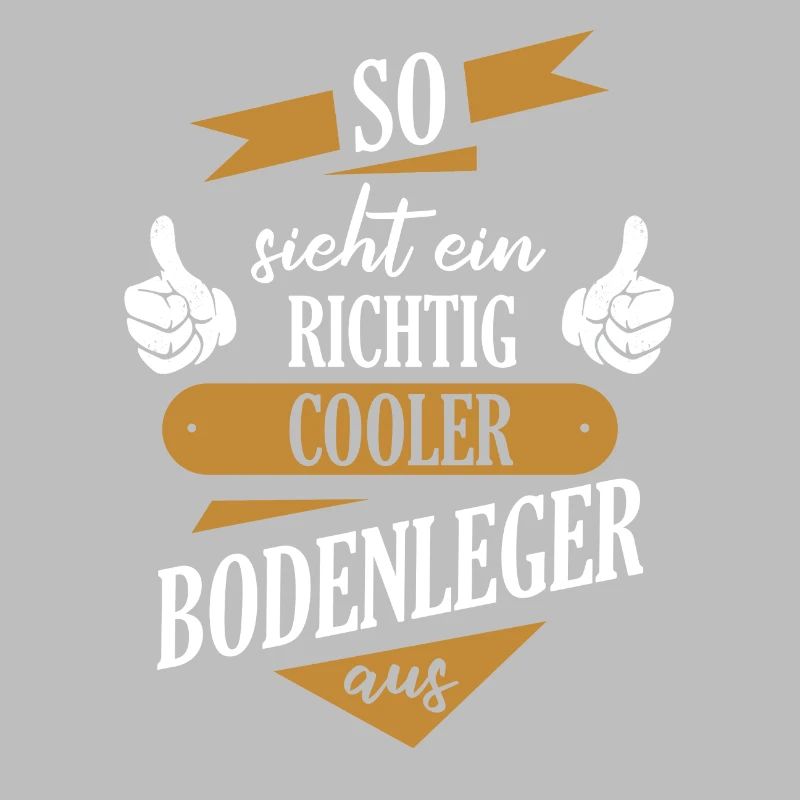 Bodenleger Parkettleger Spruch