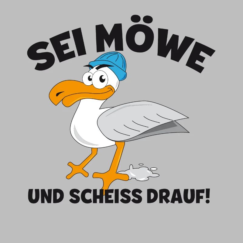 Möwe Möwen Sei Möwe und scheiß drauf