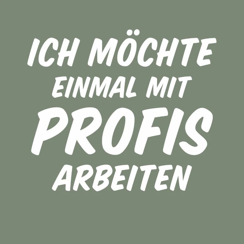 ich möchte einmal mit profis arbeiten