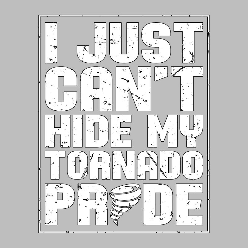 Tornadoes I Just Can't Hide Weather Tornado Chaser