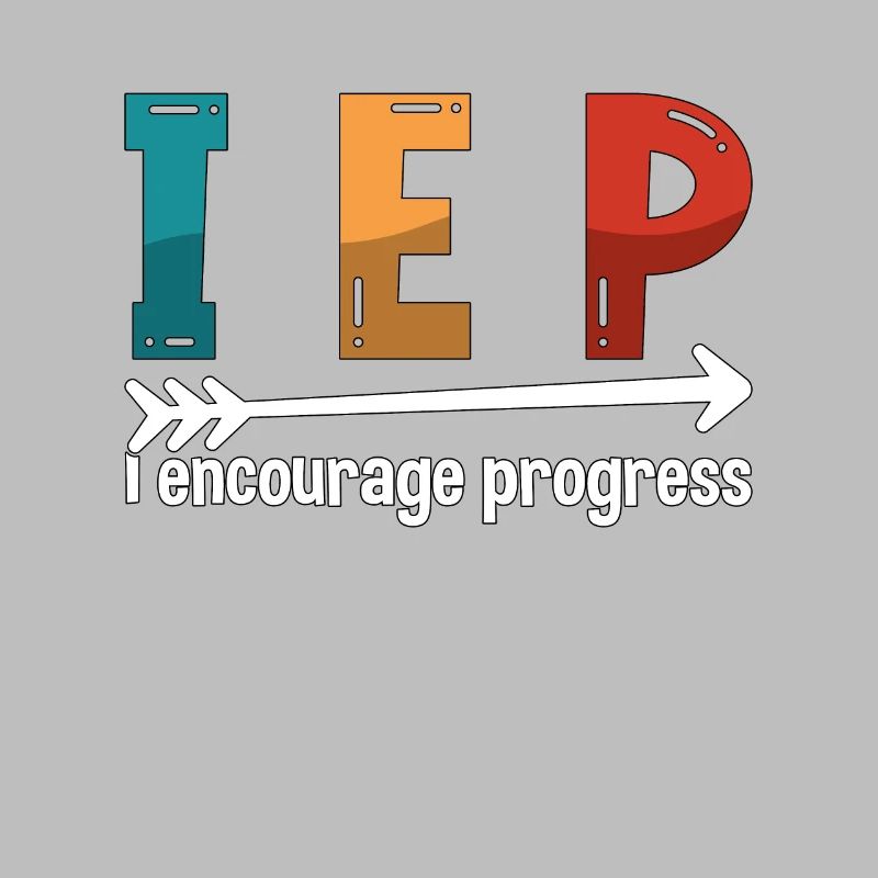 I E P I Encourage Progress Loves Special Education