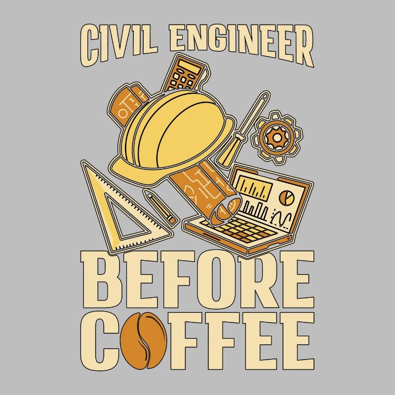 Civil Engineer Before Engineering Coffee Lover