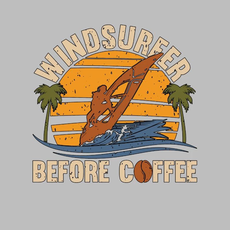 Windsurfer Before Coffee Surfing Coffee Lover