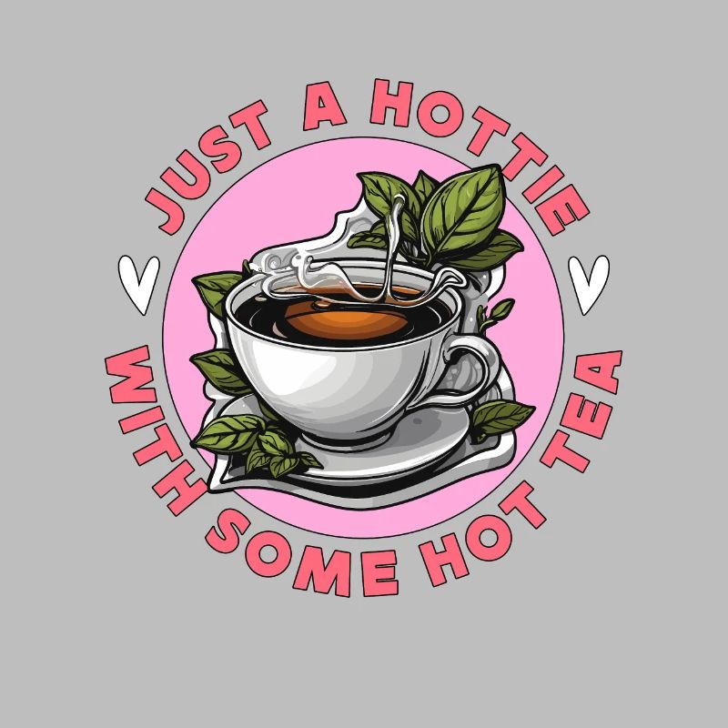 Hot Tea Just A Hottie With Some Chamomile Tea