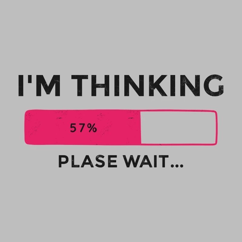 I'm thinking, please wait, Progress bar