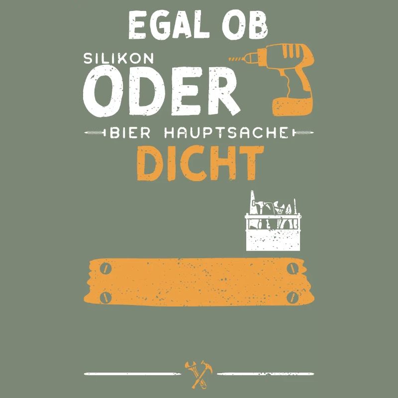 Egal Ob Silikon Oder Bier Haupts...
