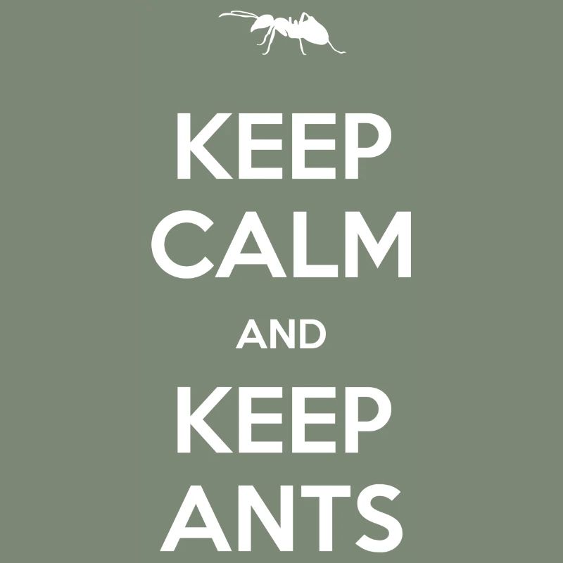 Ant - Keep calm and keep ants